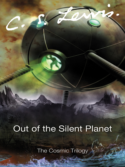 Title details for Out of the Silent Planet by C. S. Lewis - Available